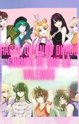 Hasta que nos dimos cuenta de que lo valemos (Saint Moon)