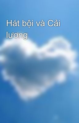 Hát bội và Cải lương