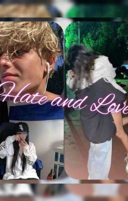 Hate and Love 