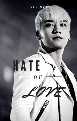 HATE or LOVE [Seungri x Jiyong] - ABGEBROCHEN