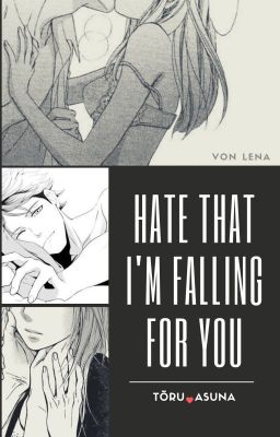 Hate That I'm Falling For You [Haikyuu!!]