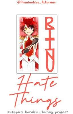 Hate Things [Riinu Version] 