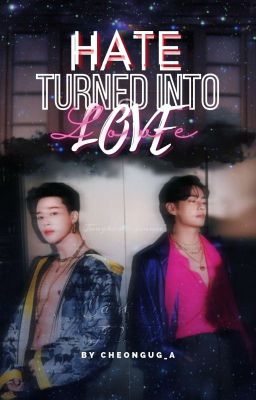 Hate turned into love || Vmin ✔️