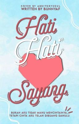 Hati-Hati, Sayang 