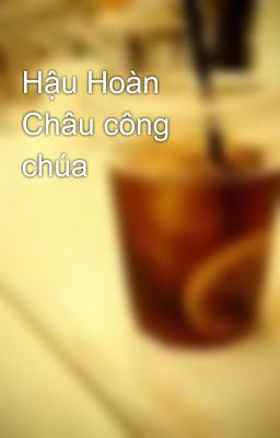 Hậu Hoàn Châu công chúa