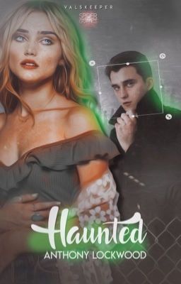 Haunted [Anthony Lockwood] (CANCELADA)