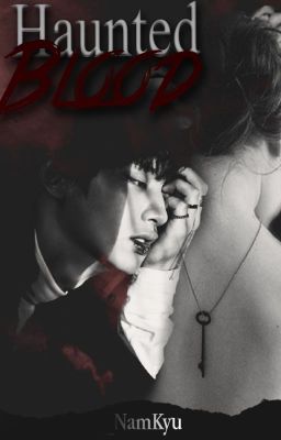 Haunted Blood ➳ Park Chanyeol