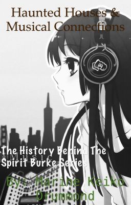 Haunted Houses & Musical Connections (The Story of Spirit Burke)