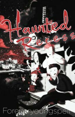 Haunted recess 