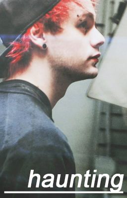 Haunting || Michael Clifford (Esmeralda sequel)