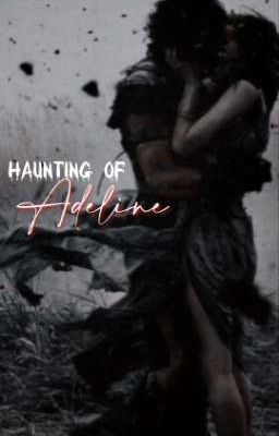 Haunting of Adeline.- (Last Part)