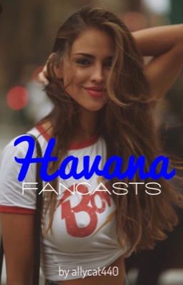 Havana ||Fancasts||