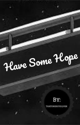 Have Some Hope