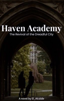 Haven Academy : The Revival of the Dreadful City