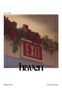 ─ Haven ➾ Bang Chan × Hwang Hyunjin