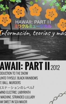 Hawaii Part II Miracle Musical información, teorías y más!!