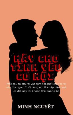 Hãy Cho Tình Yêu Cơ Hội - Minh Nguyệt 