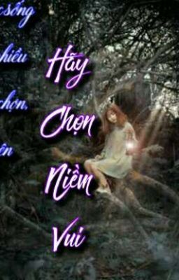 Hãy Chọn Niềm Vui 