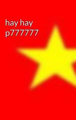 hay hay p777777