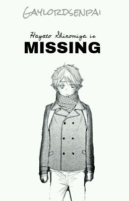 Hayato Shinomiya is MISSING