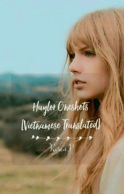 haylor oneshots collection (vietnamese) 