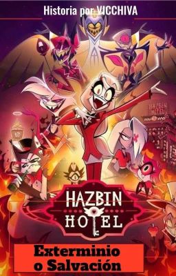 Hazbin Hotel: Exterminio o Salvación