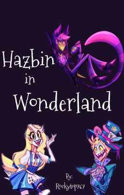 Hazbin in Wonderland