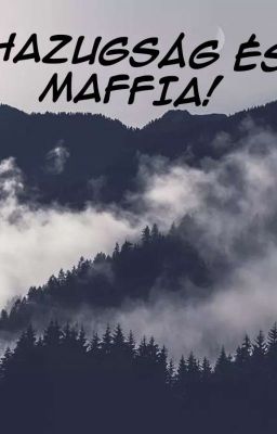 Hazugság és Maffia!