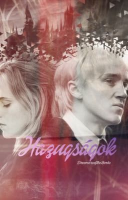 ~Hazugságok~ {Dramione FanFiction}