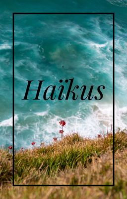 Haïkus