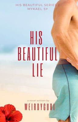 HB 2: HIS BEAUTIFUL LIE - COMPLETE