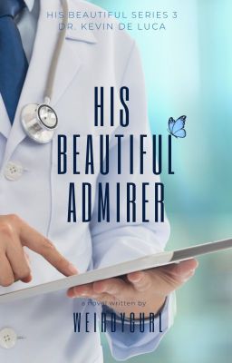 HB 3: HIS BEAUTIFUL ADMIRER - COMPLETE