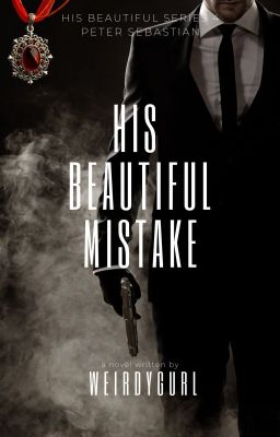 HB 4: HIS BEAUTIFUL MISTAKE - COMPLETE