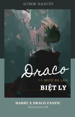 [HD|HarDra] DRACO VÀ MƯỜI BA LẦN BIỆT LY