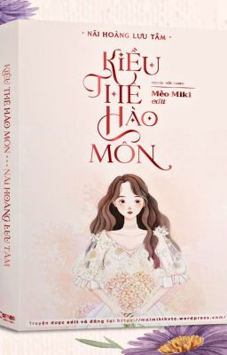 [HĐ hoàn - H] Kiều Thê Hào Môn