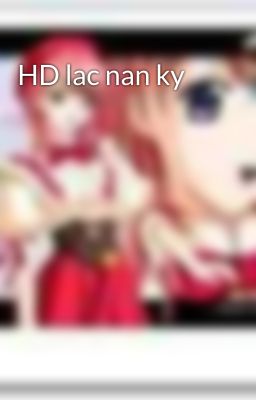 HD lac nan ky