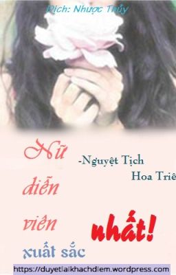 [HĐ] Nữ diễn viên xuất sắc nhất - Nguyệt Tịch Hoa Triêu