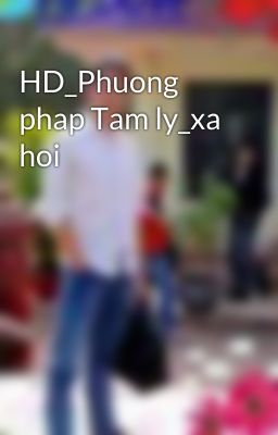 HD_Phuong phap Tam ly_xa hoi