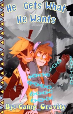 He Gets What He Wants (Gravity Falls BillDip Oneshots)