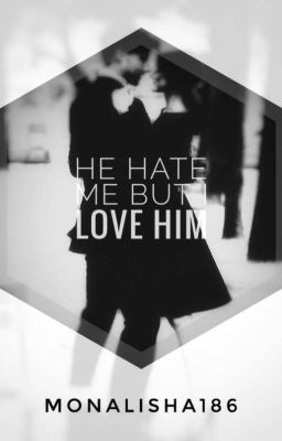 He hate me But I love Him {After Marriage Love Story}