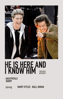 HE IS HERE AND I KNOW HIM ━ NARRY