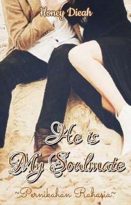 He is My Soulmate : Pernikahan Rahasia