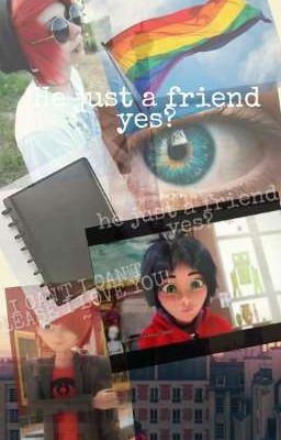 He just a friend yes?