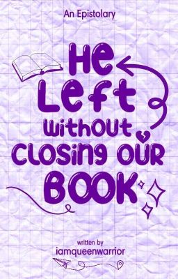 He Left without Closing our Book (EPISTOLARY)