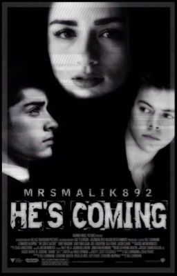 He's Coming//H.S and Z.M