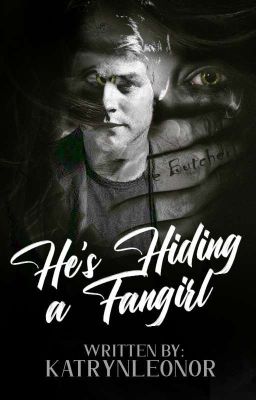 He's Hiding a Fangirl [Completed]