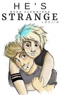 He's strange • muke ✓