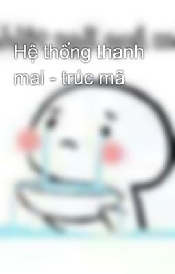 Hệ thống thanh mai - trúc mã