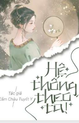 Hệ Thống,Theo Ta!