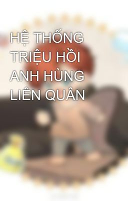 HỆ THỐNG TRIỆU HỒI ANH HÙNG LIÊN QUÂN 